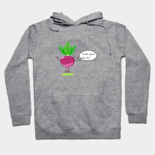 you make my heart skip a beet Hoodie